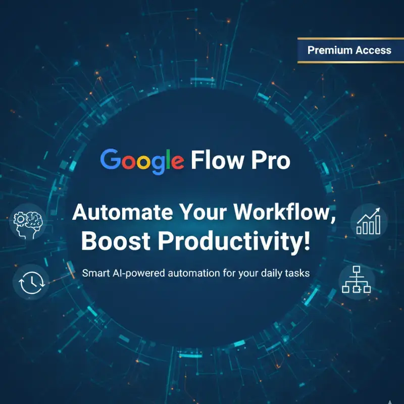 Google Flow Pro – AI Workflow Automation Tool (Premium Access)